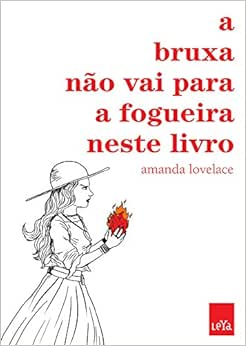 Capa do livro A bruxa não vai para a fogueira neste livro